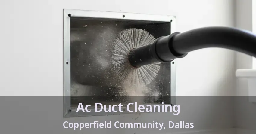 Ac Duct Cleaning Copperfield Community, Dallas - TX