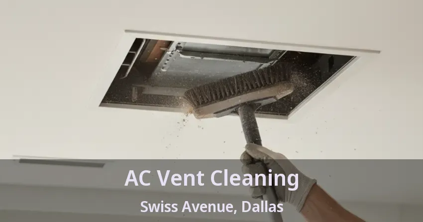 AC Vent Cleaning Swiss Avenue, Dallas - TX AC Vent Cleaning Swiss Avenue, Dallas - TX