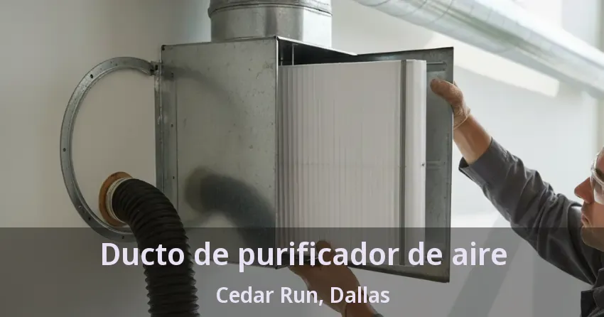 Ducto de purificador de aire Cedar Run, Dallas - TX Ducto de purificador de aire Cedar Run, Dallas - TX