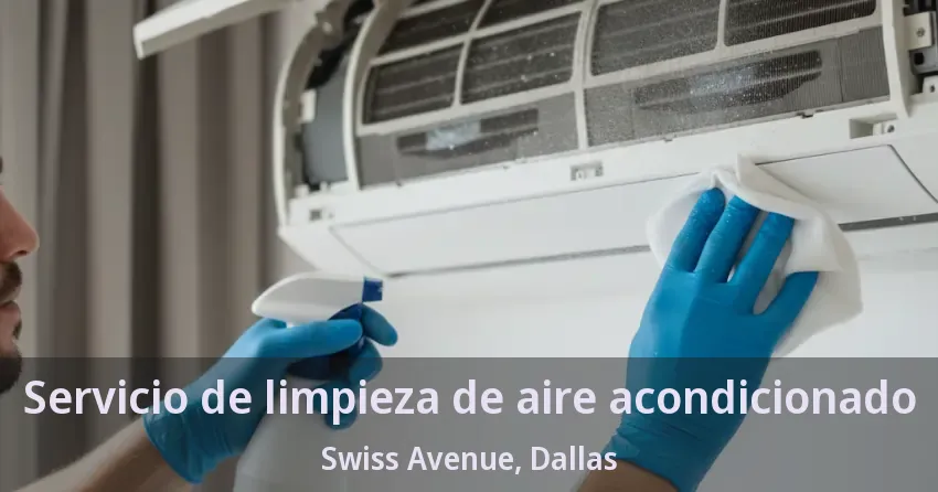 Servicio de limpieza de aire acondicionado Swiss Avenue, Dallas - TX