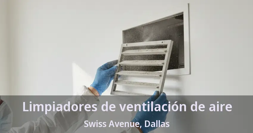 Limpiadores de ventilación de aire Swiss Avenue, Dallas - TX
