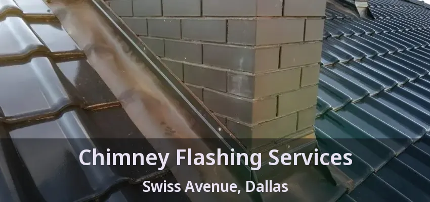 Chimney Flashing Services Swiss Avenue, Dallas - TX Chimney Flashing Services Swiss Avenue, Dallas - TX