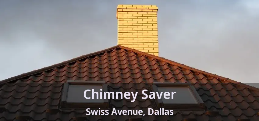 Chimney Saver Swiss Avenue, Dallas - TX