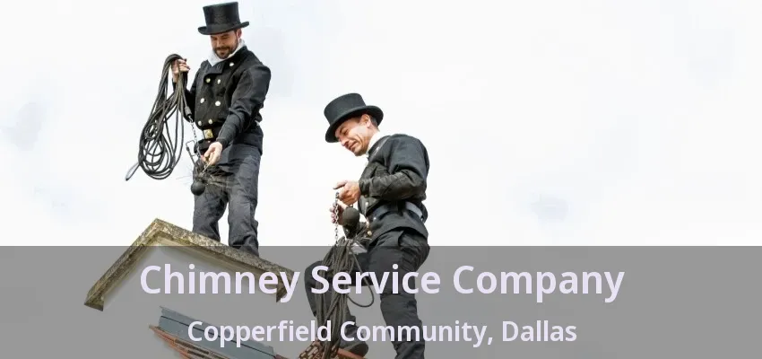 Chimney Service Company Copperfield Community, Dallas - TX