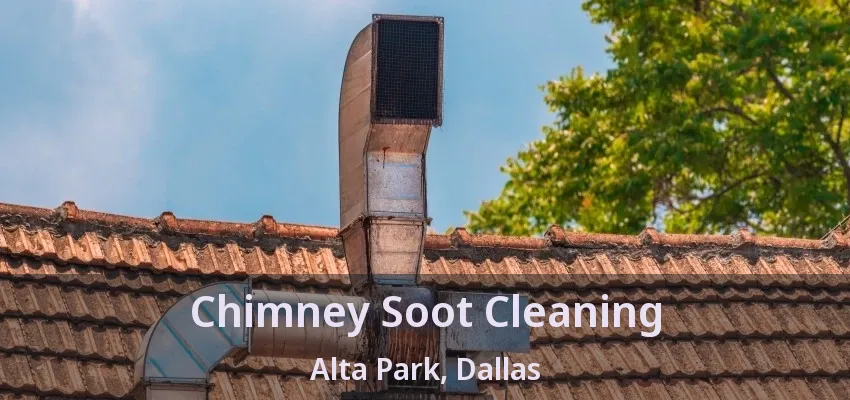 Chimney Soot Cleaning Alta Park, Dallas - TX