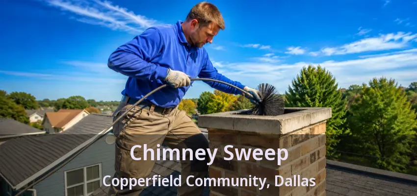 Chimney Sweep Copperfield Community, Dallas - TX Chimney Sweep Copperfield Community, Dallas - TX