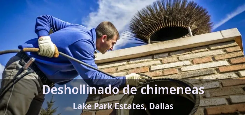 Deshollinado de chimeneas Lake Park Estates, Dallas - TX