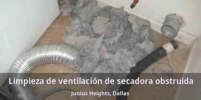 Limpieza de ventilación de secadora obstruida Junius Heights, Dallas - TX Limpieza de ventilación de secadora obstruida Junius Heights, Dallas - TX