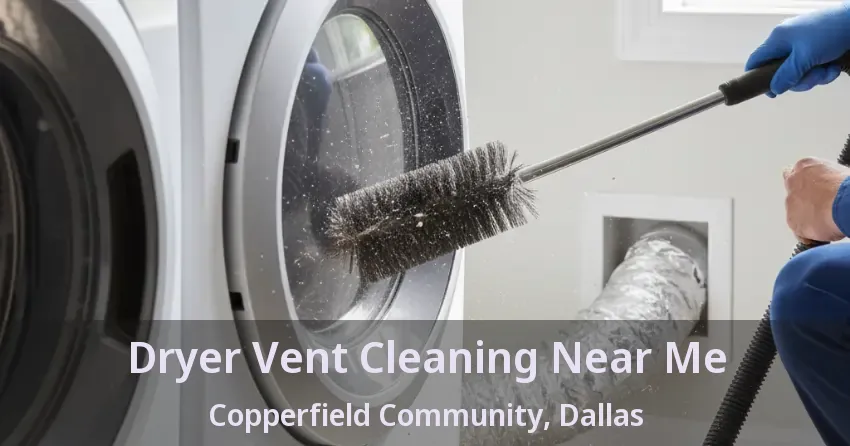 Dryer Vent Cleaning Near Me Copperfield Community, Dallas - TX