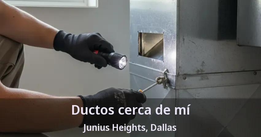 Ductos cerca de mí Junius Heights, Dallas - TX