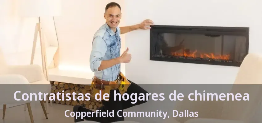 Contratistas de hogares de chimenea Copperfield Community, Dallas - TX Contratistas de hogares de chimenea Copperfield Community, Dallas - TX