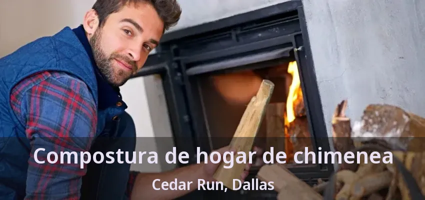Compostura de hogar de chimenea Cedar Run, Dallas - TX