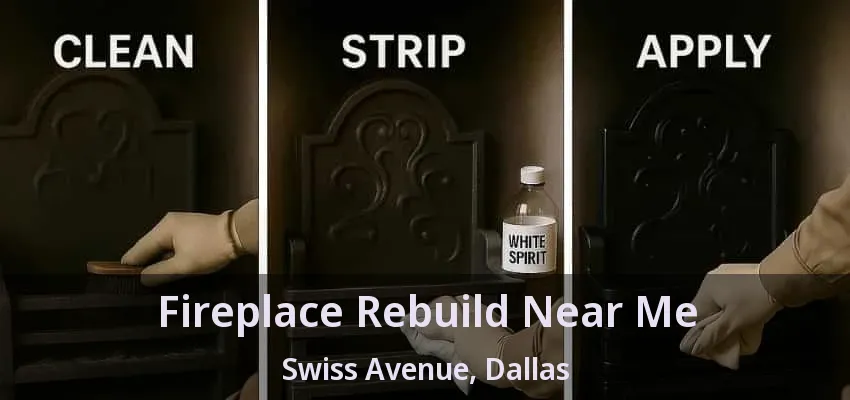 Fireplace Rebuild Near Me Swiss Avenue, Dallas - TX