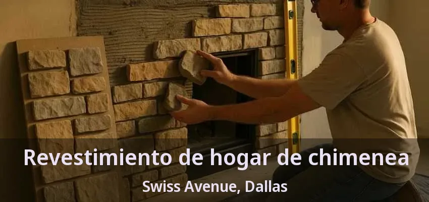 Revestimiento de hogar de chimenea Swiss Avenue, Dallas - TX