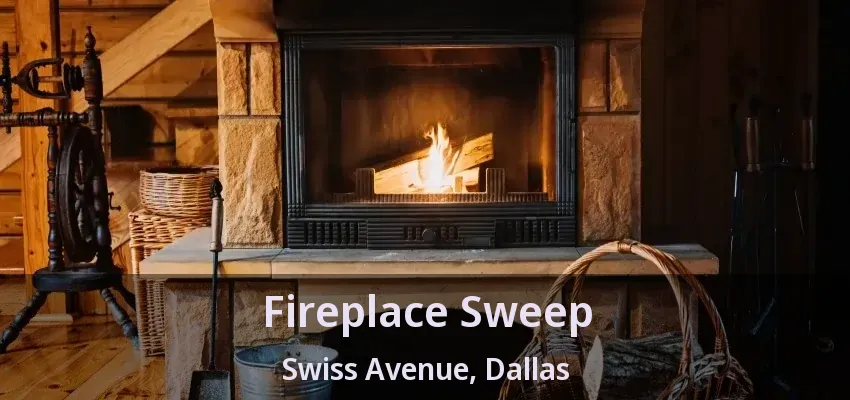 Fireplace Sweep Swiss Avenue, Dallas - TX