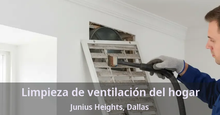 Limpieza de ventilación del hogar Junius Heights, Dallas - TX
