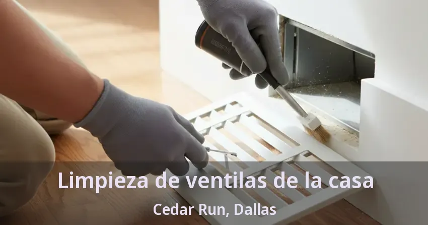 Limpieza de ventilas de la casa Cedar Run, Dallas - TX