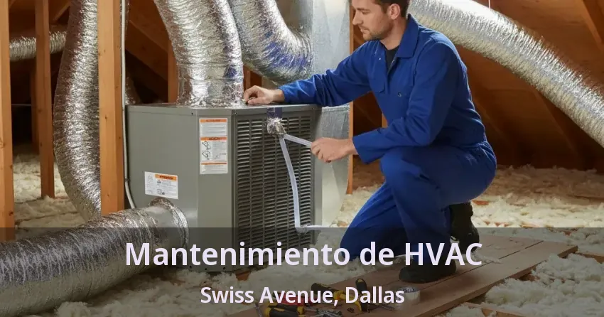 Mantenimiento de HVAC Swiss Avenue, Dallas - TX Mantenimiento de HVAC Swiss Avenue, Dallas - TX