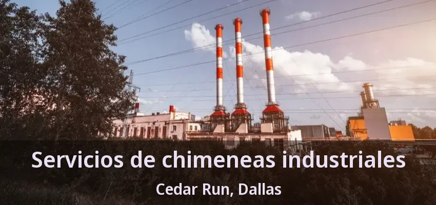 Servicios de chimeneas industriales Cedar Run, Dallas - TX Servicios de chimeneas industriales Cedar Run, Dallas - TX