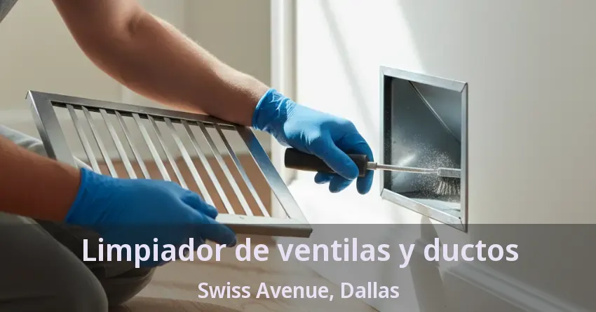 Limpiador de ventilas y ductos Swiss Avenue, Dallas - TX