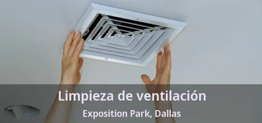 Limpieza de ventilación Exposition Park, Dallas - TX