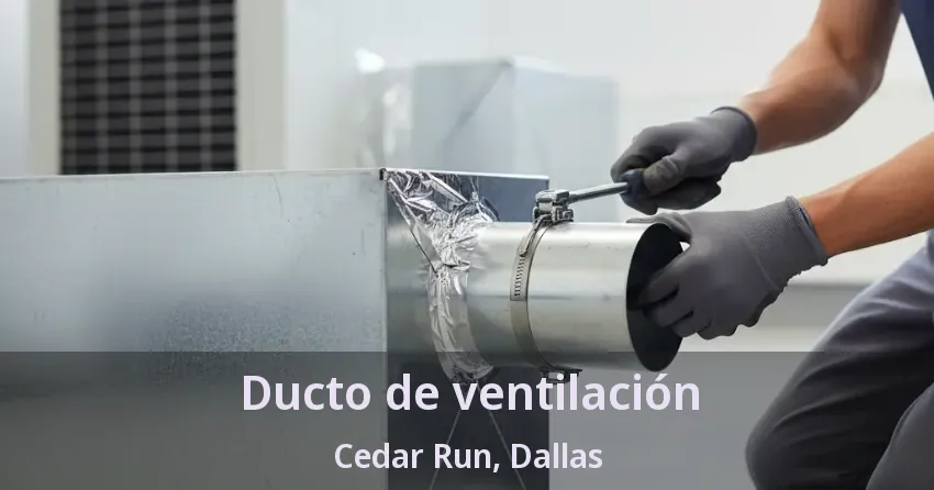 Ducto de ventilación Cedar Run, Dallas - TX Ducto de ventilación Cedar Run, Dallas - TX